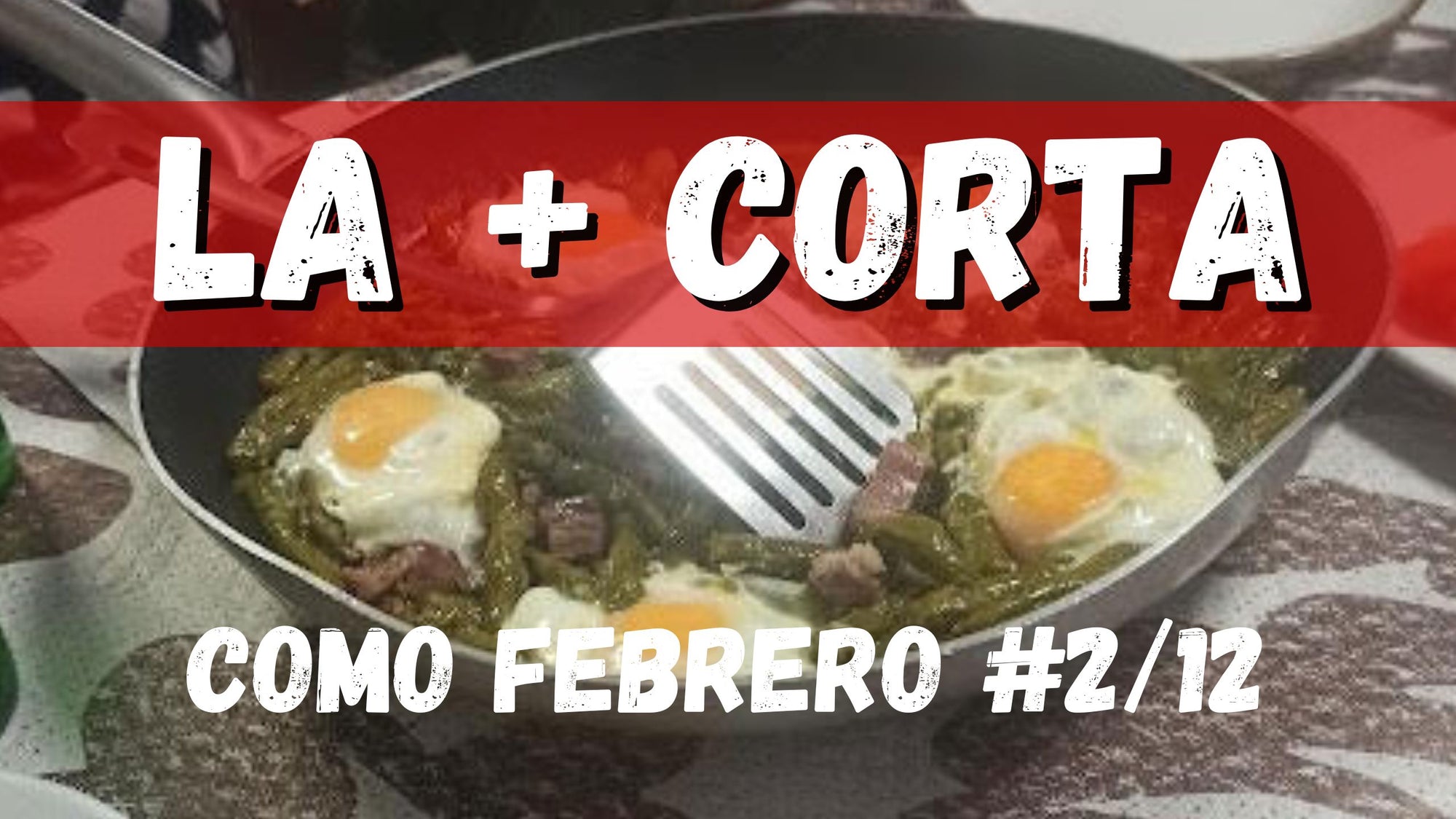 LA + CORTA, como Febrero #2/12